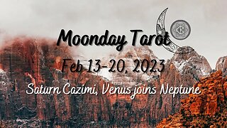 Moonday Tarot - Feb 13 - Saturn Cazimi Week