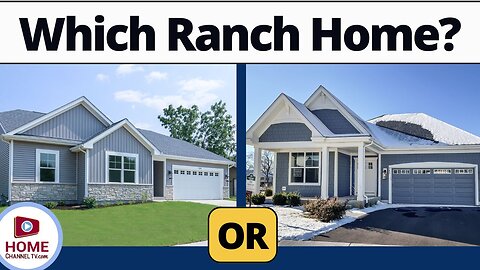 Comparing 2 Ranch Homes - 1800+ sf with Open Concept Designs
