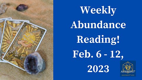 Weekly Abundance Reading Feb. 6 - 12, 2023