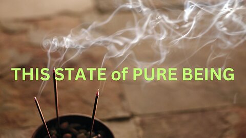 THIS STATE of PURE BEING ~JARED RAND 04-24-24 #2156