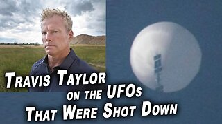 Rocket Scientist Travis Taylor on the UFOs That Were Shot Down