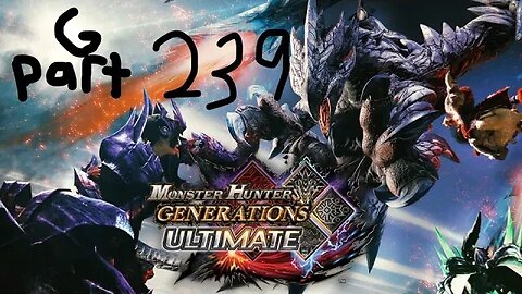 monster hunter generations ultimate G rank 239