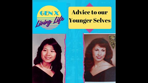 Advice to Our Younger Selves