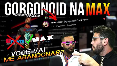 GORGONOID RECEBE PROPOSTA IRRECUSÁVEL DA MAX!