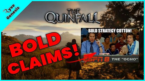 The BOLD CLAIMS of the QUINFALL MMO!