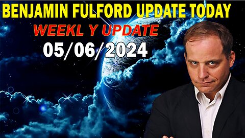 Benjamin Fulford Update Today Update May 6, 2024 - Benjamin Fulford Full Report