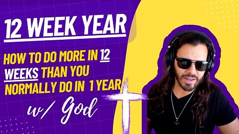 Christian Advice: 12 Week Year- How to Do More in 12 Weeks than Most Do in 1 Year (w/ God)