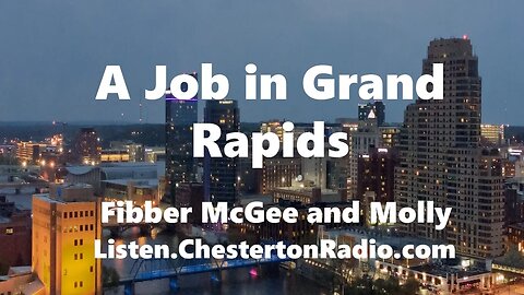 A Job in Grand Rapids - Fibber McGee and Molly