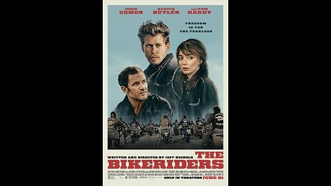 Trailer #3 - The Bikeriders - 2024