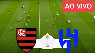 Flamengo x Al-Hilal AO VIVO COM IMAGENS | Mundial de Clubes 2023 | Jogo AO VIVO Hoje [PES 2021]