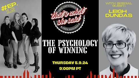 Thats What She Said episode 12 "The Psychology of Winning"