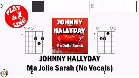 JOHNNY HALLYDAY Ma jolie Sarah FCN GUITAR CHORDS & LYRICS NO VOCALS