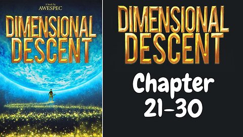 Dimensional Descent Novel Chapter 21-30 | Audiobook