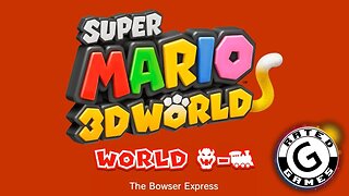 Super Mario 3D World No Commentary - World Bowser 🚋 - The Bowser Express - All Stars and Stamps