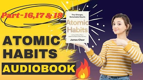 ATOMIC HABITS | Audiobook | Part-16, 17 & 18 #audiobook #atomichabits #motivation