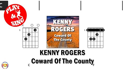 KENNY ROGERS Coward Of The County FCN GUITAR CHORDS & LYRICS