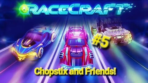 Chopstix and Friends - Racecraft video #5 #budgestudios #gaming #chopstixandfriends #racecraft