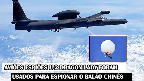 Aviões Espiões U-2 Dragon Lady Foram Usados Para Espionar O Balão Chinês