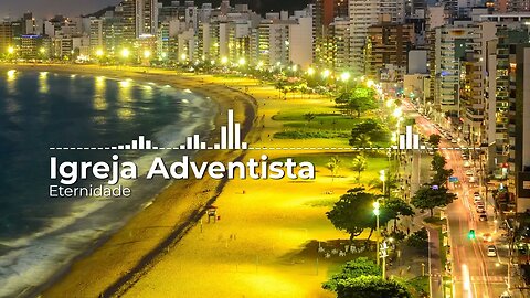 Igreja Adventista - Eternidade