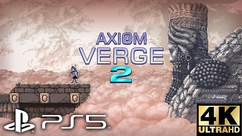 Axiom Verge 2 Gameplay Part 1 | PS5, PS4 | 4K (No Commentary Gaming)