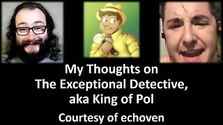 My Thoughts on The Exceptional Detective, aka King of Pol (Courtesy of Echoven)