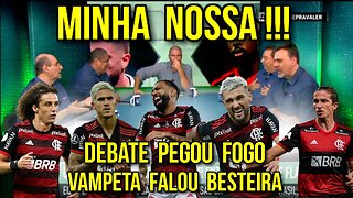 MINHA NOSSA! "VOCÊ TÁ DE SACANAGEM", PILHADO DISPARA | PALMEIRAS X FLAMENGO | DEBATE PEGOU FOGO