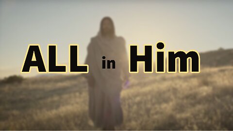 All In Him