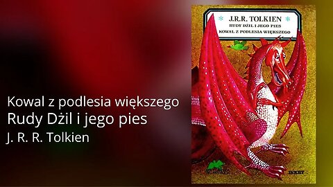 Rudy Dżil i jego pies. Kowal z Podlesia Większego - J.R.R. Tolkien Audiobook PL