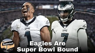 Jalen Hurts & The Eagles Defeat The 49ers 31-7, Advance To Super Bowl 57 | The Neighborhood Podcast