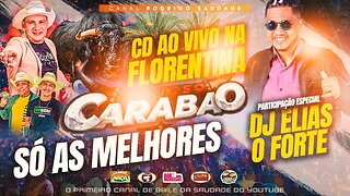 CARABAO NA FLORENTINA DJ ELIAS O FORTE SÓ AS MELHORES