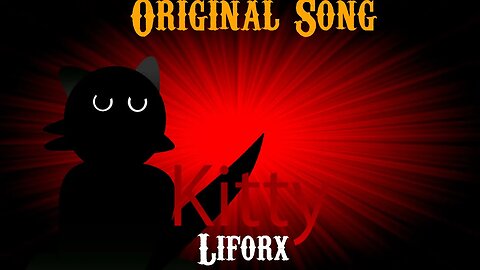 Original Song - Kitty By Liforx