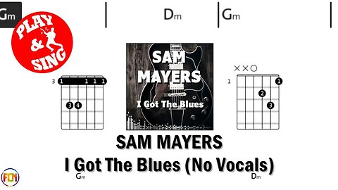 SAM MYERS I Got The Blues FCN GUITAR CHORDS & LYRICS NO VOCALS
