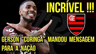 INCRÍVEL! CORINGA GERSON POSTA MENSAGEM ANTES DA VIAGEM DO FLAMENGO PARA MARROCOS - É TRETA!!!