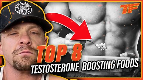 Top 8 Testosterone Boosting Foods