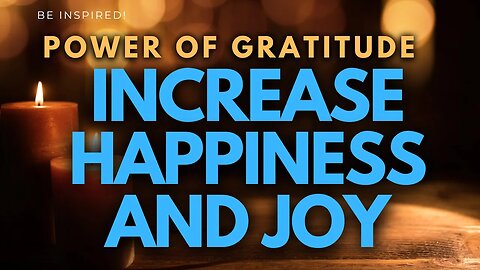 MINUTE PRAYER. The Power of Gratitude: How to Increase Happiness and Joy in Your Life