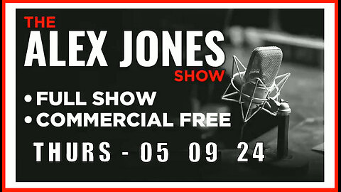 ALEX JONES (Full Show) 05_09_24 Thursday