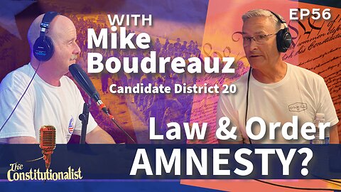 Law and Order - Amnesty? with Mike Boudreauz