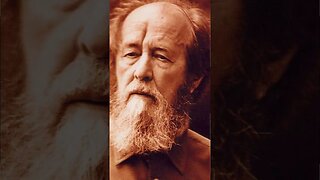 How Solzhenitsyn Helped Destroy Communism in Russia (excerpt from The Gulag Archipelago) #history