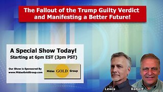 Special Show Today: Trump Verdict Fallout and Creating a Bright Future! Follow this Channel!