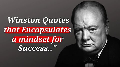 Winston Churchill Quotes that Encapsulate a mindset for success |Natural Philosophy|