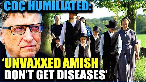 Why Amish Rejected Big Pharma and Vaccines They Are The Healthiest People in the World