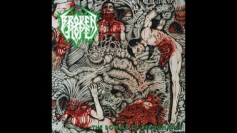 Broken Hope - The Bowels Of Repugnance