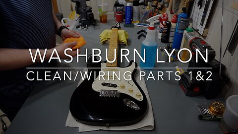 The Washburn Lyon Project Guitar: Parts 1 & 2 - Disassembly, Cleaning, Assembly, & Wiring