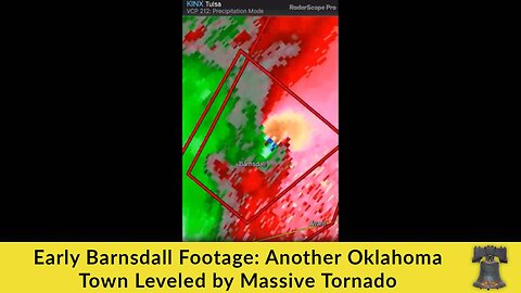 Early Barnsdall Footage: Another Oklahoma Town Leveled by Massive Tornado