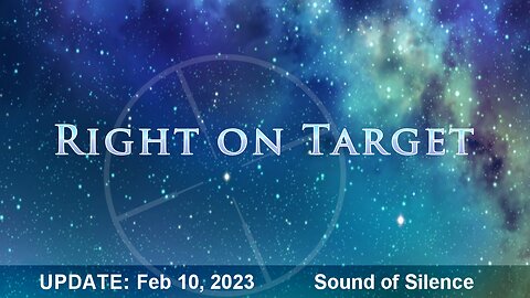 Right on Target - News Clips Feb 10, 2023 - Sound of Silence
