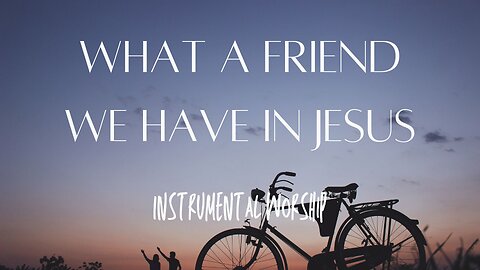 What a Friend We Have in Jesus - Relaxing Instrumental Flute Cover