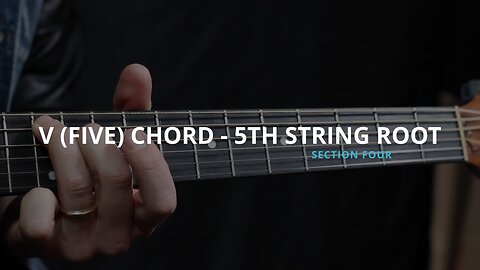V (FIVE) CHORD - 5TH STRING ROOTS
