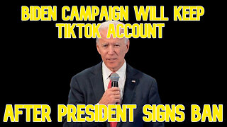 Biden Campaign Will Keep TikTok Account After President Signs Ban: COI #582