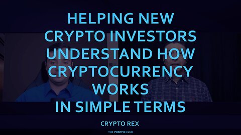 Crypto Rex understand how cryptocurrency works in simple terms