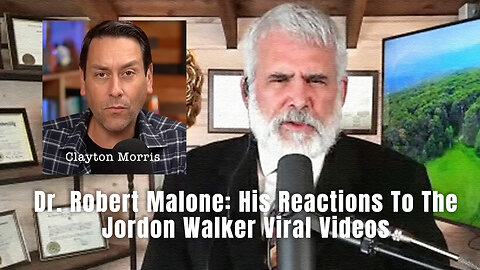 Dr. Robert Malone: His Reactions To The Jordon Walker Viral Videos